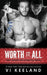 Worth it All: MMA Fighter The Complete Series by VI Keeland