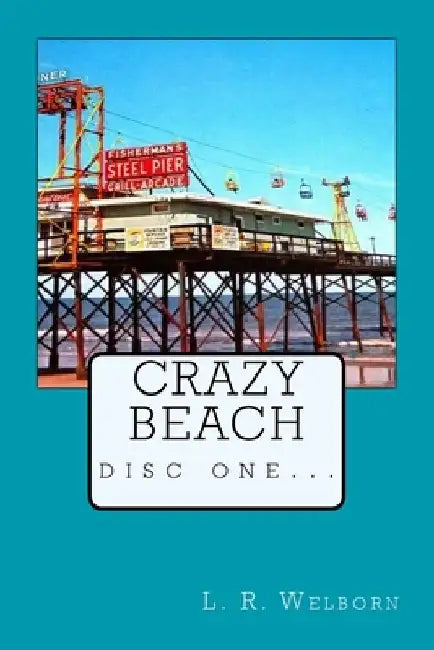 Crazy Beach by L. R. Welborn