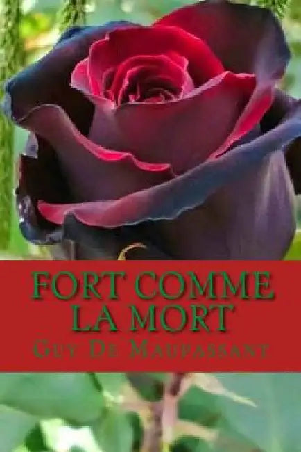 Fort comme la Mort by de Maupassant, Guy