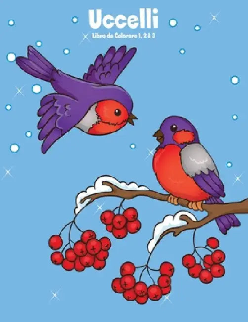 Uccelli Libro da Colorare 1, 2 & 3 by Snels, Nick