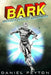 Bark Episode I: Mutated Beginnings by Daniel Peyton