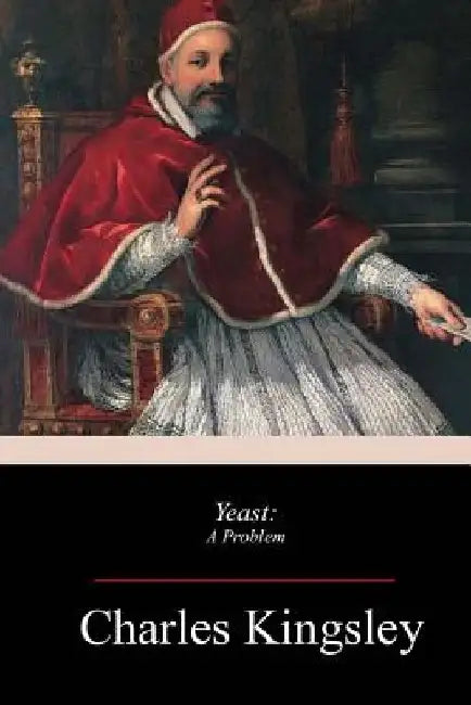 Yeast by Charles Kingsley