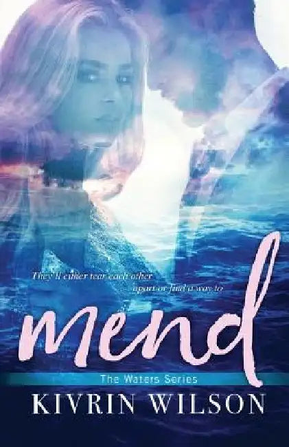Mend by Kivrin Wilson