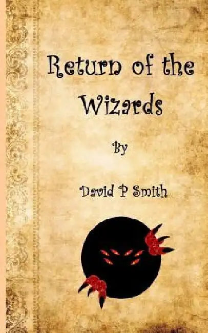 Return of the Wizards by David P. Smith