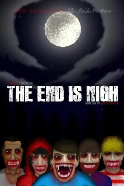 The End is Nigh by Brad Forder