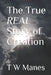 The True REAL Story of Creation by T. W. Manes