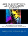 Art is 4 Everyone: Art Education Lessons: Including S.T.E.A.M Lessons by Caroline F. Wilson