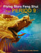 Flying Stars Feng Shui for Period 9: How to enhance prosperity, health and relationships for the next 20 years by Master Denise Liotta Dennis
