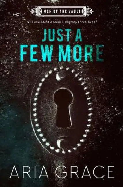 Just A Few More by Aria Grace