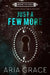 Just A Few More by Aria Grace