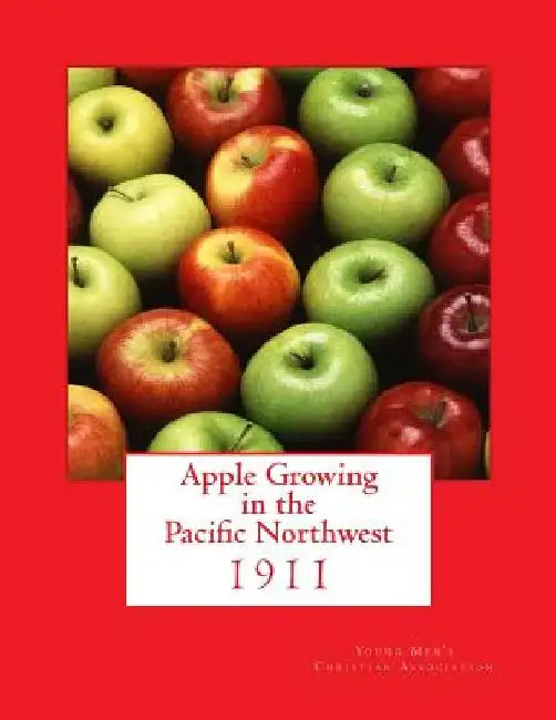 Apple Growing in the Pacific Northwest by Roger Chambers