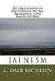 501 Questions of Tattvartha Sutra, Akaranga, and Kalpa Sutras: Jainism by L. Dale Richesin