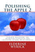 Polishing the Apple 2: Teacher devotions for resolving conflict and improving school relationships by Elderine Wyrick