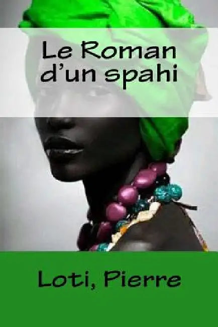 Le Roman d'un spahi by Mybook