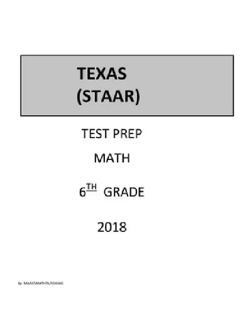 6th Grade STAAR Test Prep: 6th Grade Texas Assessment Academic Rediness Test Prep by Mark Shannon