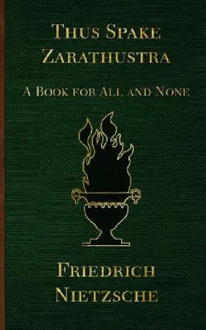 Thus Spake Zarathustra: A Book for All and None by Thomas Common