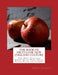 The Book of Fruits for New England Culture: The Most Valuable Varieties of Pear, Apple, Peach, Plum and Cherry by Roger Chambers