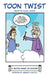 Toon Twist by Michael Garner