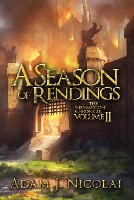 A Season of Rendings by Adam J. Nicolai