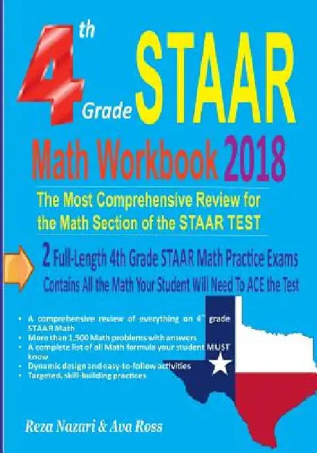 4th Grade STAAR Math Workbook 2018: : The Most Comprehensive Review for the Math Section of the STAAR TEST by Ava Ross