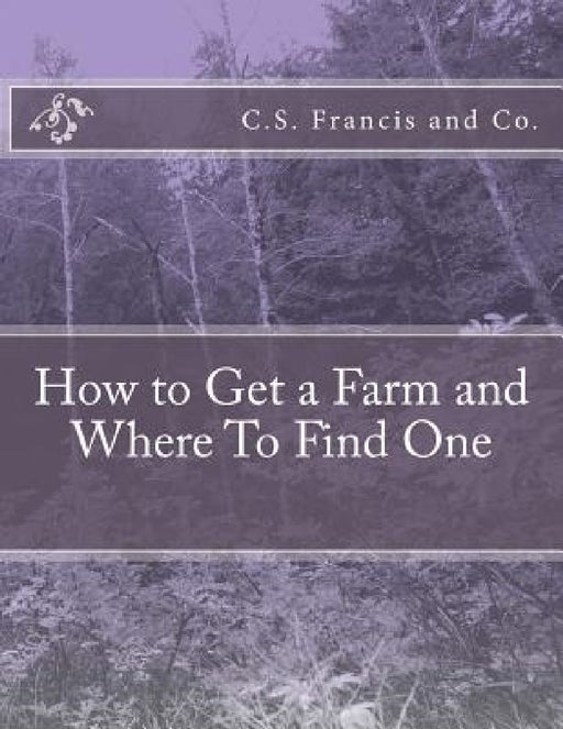 How to Get a Farm and Where To Find One by Roger Chambers