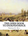 The Open Door To Independence: Making Money From The Soil - On City Lots, Suburban Grounds, Country Farms by Roger Chambers