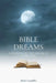 Bible Dreams: A study on all the dreams in scripture by Mark Gamblin
