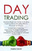 Day Trading: 2 Manuscripts - Absolute Beginners Guide to Trading Cryptocurrency including Bitcoin, Ethereum & Altcoins by Stephen Satoshi