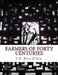 Farmers of Forty Centuries: Permanent Agriculture in China, Korea and Japan by Roger Chambers