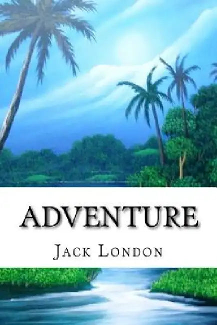 Adventure by Jack London