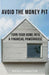 Avoid the Money Pit: Turn Your Home Into a Financial Powerhouse by Nicole Hamilton