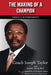 The Making of A Champion: Success is an Inconvenience by Ronald L. Mann