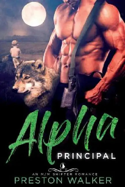 Alpha's Principal by Preston Walker