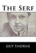 The Serf by Guy Thorne