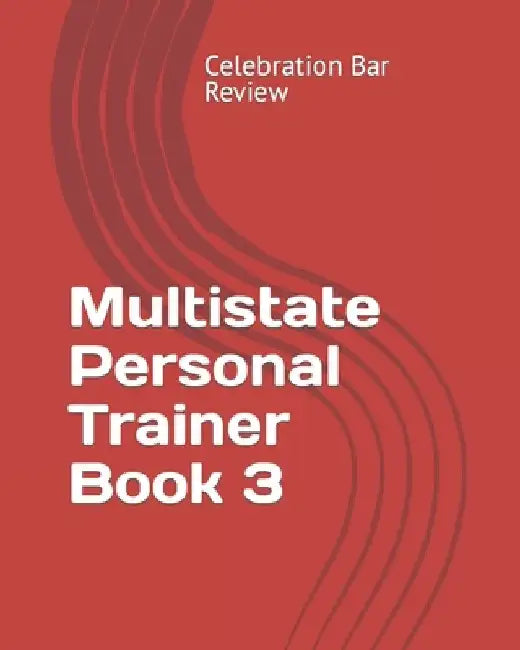 Multistate Personal Trainer Book 3 by Celebration Bar Review LLC