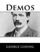 Demos by George Gissing