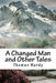 A Changed Man and Other Tales by Thomas Hardy