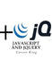 JavaScript and JQuery by Carson King