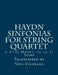 Haydn Sinfonias for String Quartet: 1, 6 ('Le Matin'), 10, 13, 27 Score by Neil Stannard