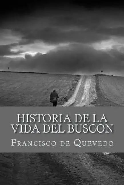 Historia de la Vida del Buscon by de Quevedo, Francisco