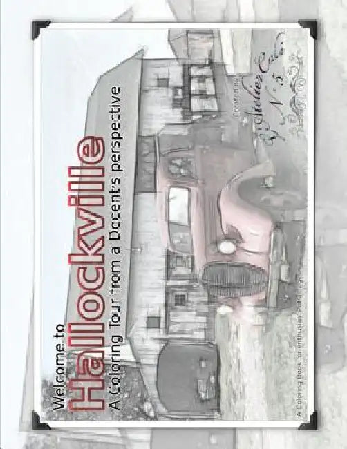 Welcome to Hallockville A Coloring Tour from a Docent's perspective: A Coloring Book for enthusiasts of all ages! by L'Atelier Cali N5