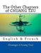 The Other Chapters of CHUANG TZU: English & French by Nik Marcel