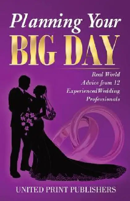 Planning Your Big Day: Real World Advice from 12 Experienced Wedding Professionals by de'Andre Jackson