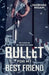 Bullet for my best friend: One teen one gun and a school full of blood by Vaiibhav Nigam