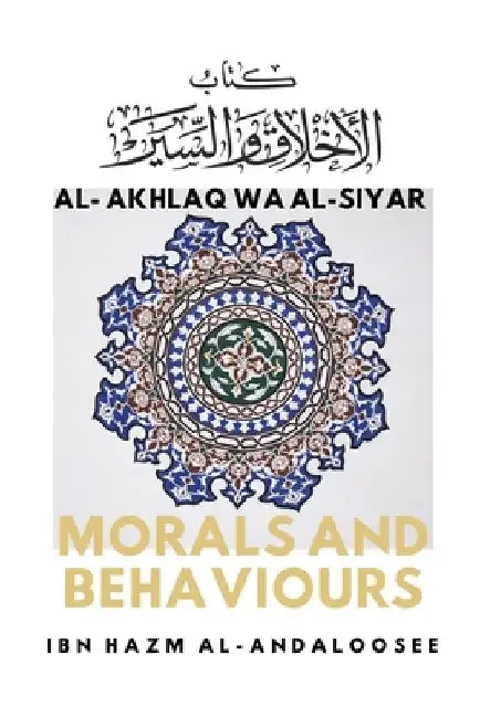 Morals & Behaviours - Al Akhlaq Wa Al-Siyar [English] by Shaykh Muhammad Abū Laylah
