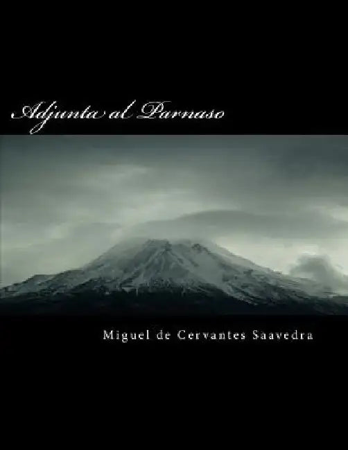 Adjunta Al Parnaso by De Cervantes Saavedra, Miguel