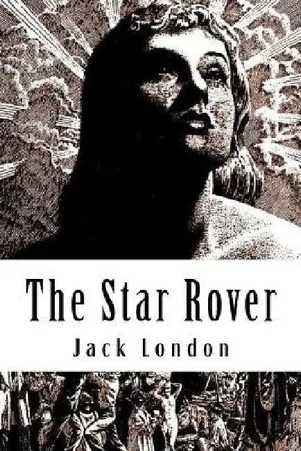 The Star Rover by Jack London
