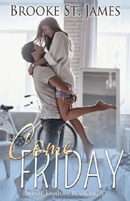 Come Friday by Brooke St James