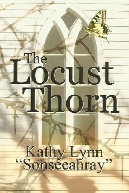 The Locust Thorn by Kathy Lynn