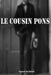 Le cousin Pons by De Balzac, Honore